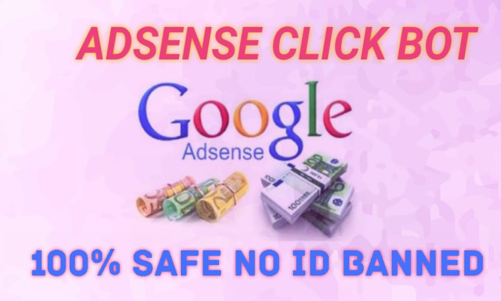 Googleadsense Click Bot 100% Safe NO ID Banned