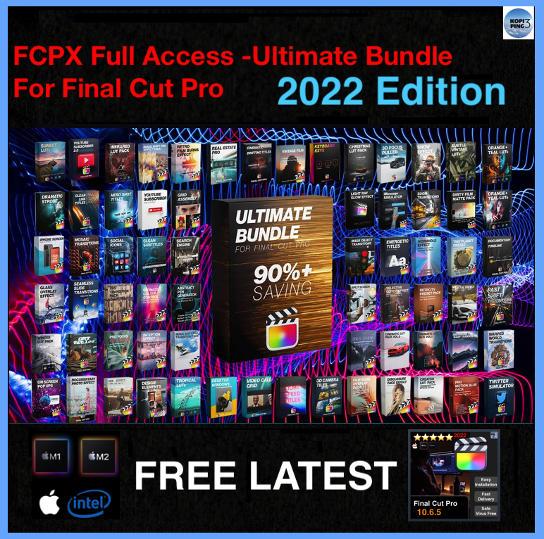 FCPX Full Access-Ultimate Bundle(2022)For Final Cut Pro