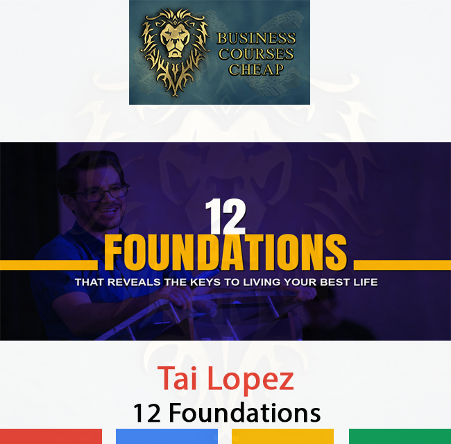 TAI LOPEZ - 12 FOUNDATIONS