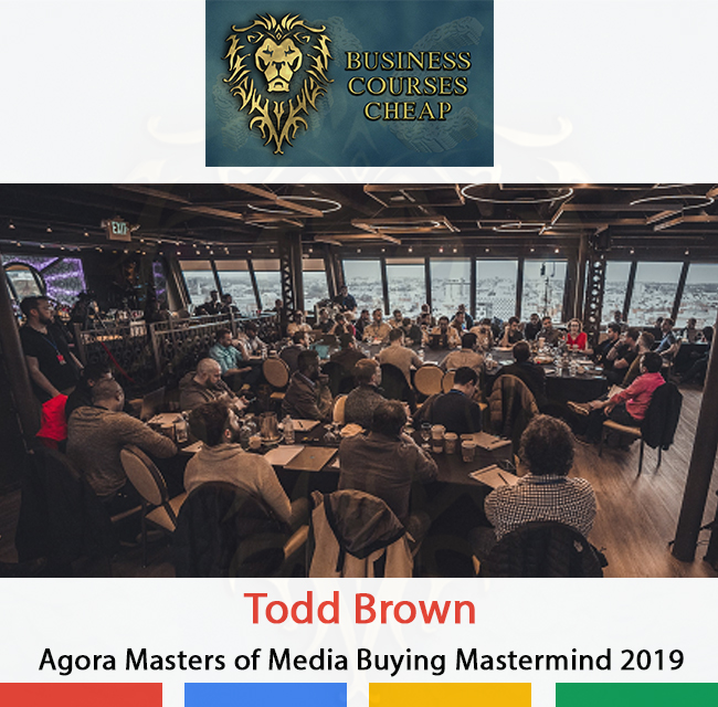 TODD BROWN - AGORA MASTERS OF MEDIA BUYING MASTERMIND 2