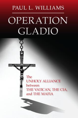 Operation Gladio: Unholy Alliance between the Vatican