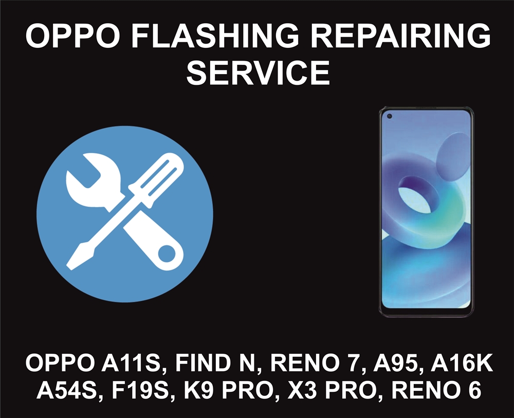 Oppo Unbrick, Flash Firmware Repair Service, All Models