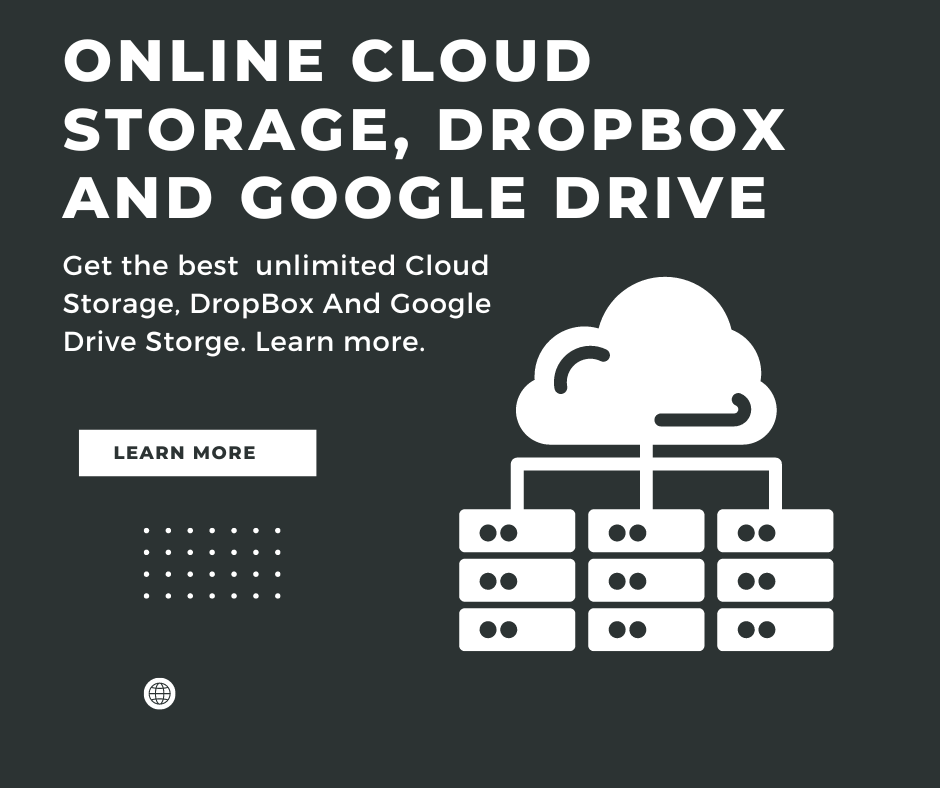 Get Unlimited cloud storage, Google Drive, and DropBox
