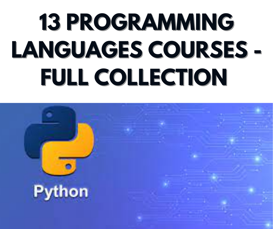 13 PROGRAMMING LANGUAGES COURSES - FULL COLLECTION