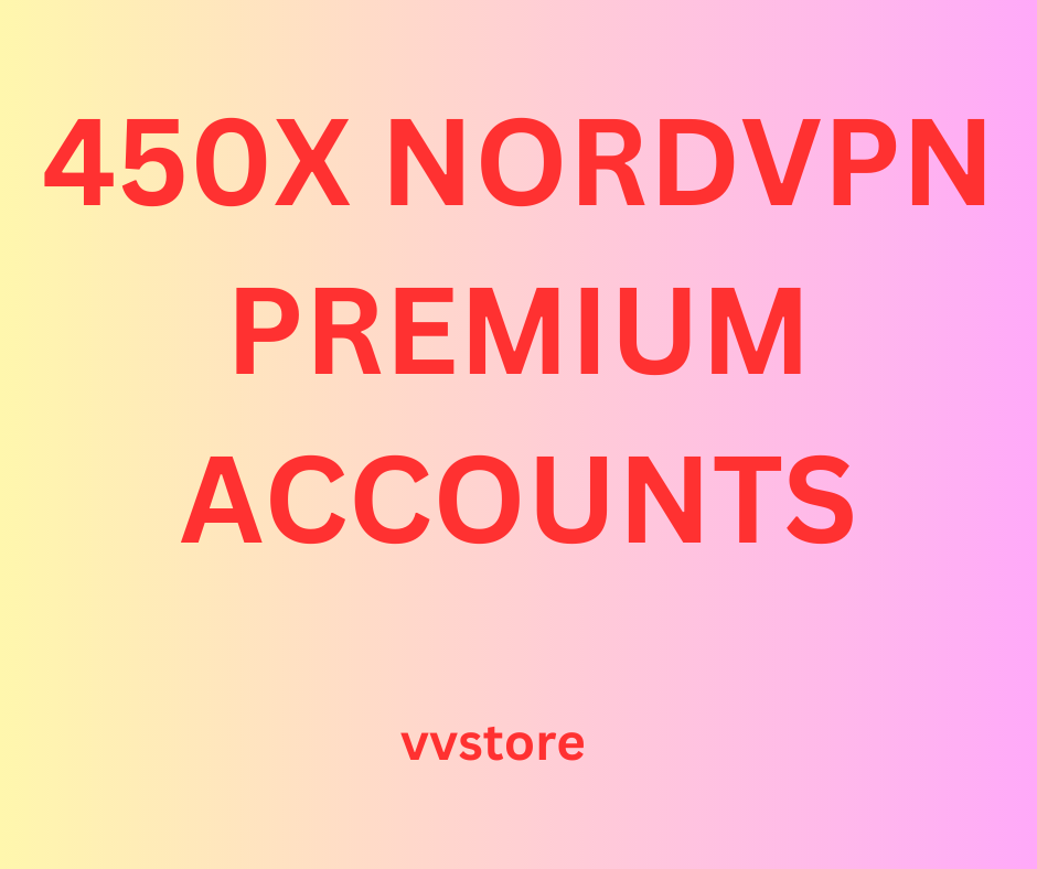 450X NORDVPN PREMIUM ACCOUNTS