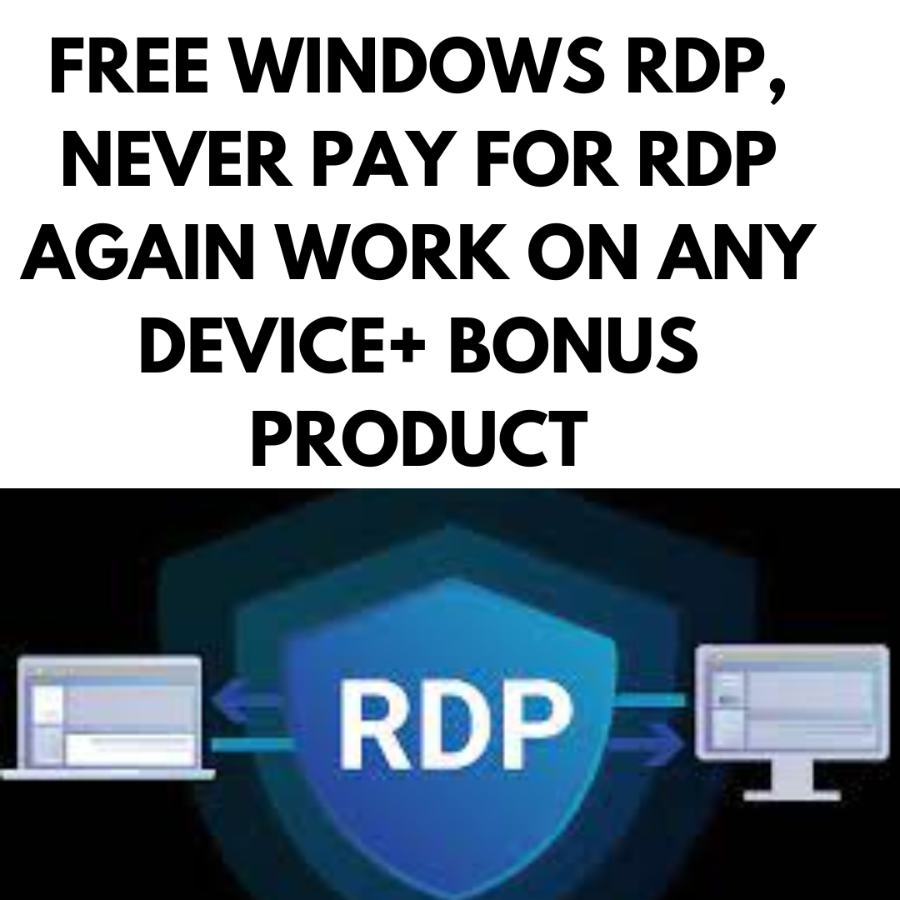 FREE WINDOWS RDP, NEVER PAY FOR RDP AGAIN  ANY DEVICE