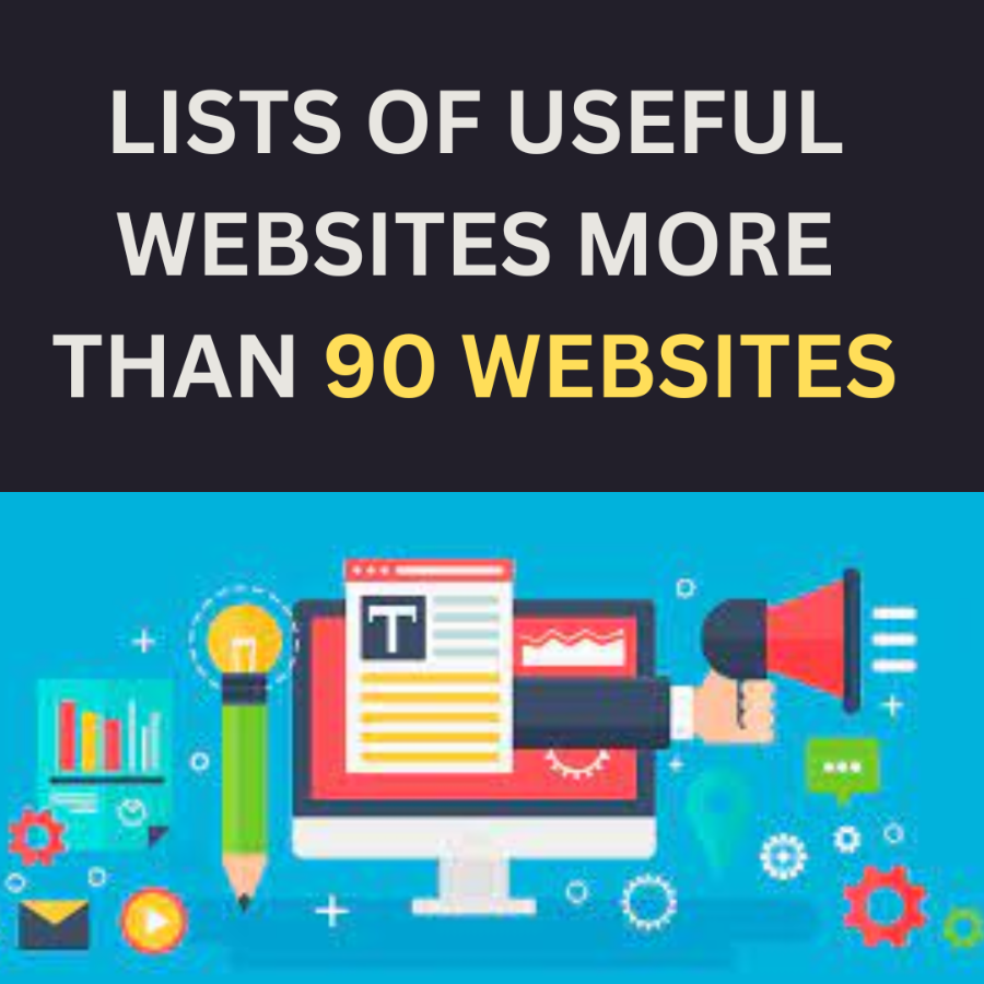 LIST OF USEFUL WEBSITES MORE THAN 90 WEBSITES