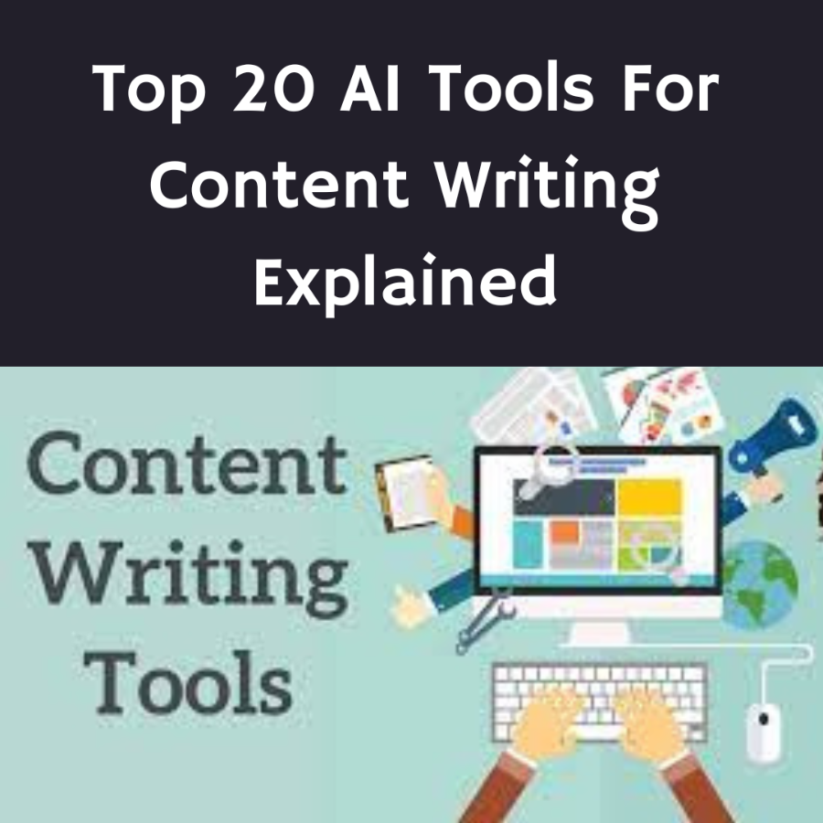 Top 20 AI Tools For Content Writing Explained, Free Use