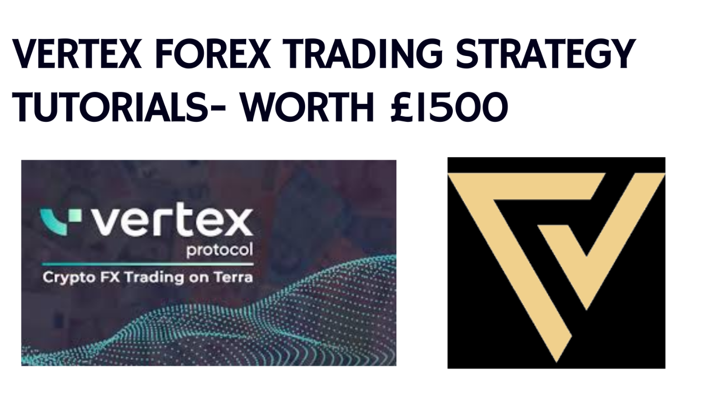 VERTEX FOREX TRADING STRATEGY TUTORIALS- WORTH £1500