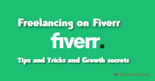 Freelancing on Fiverr, Get Tips and Tricks