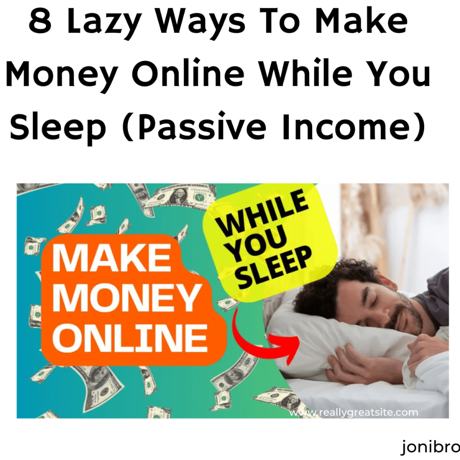 8 Lazy Ways To Make Money Online While You Sleep