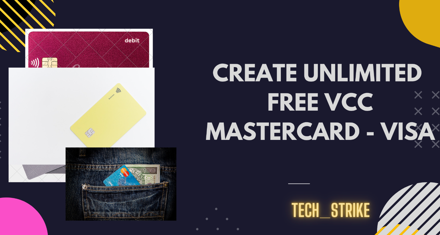 Create Unlimited Free VCC MasterCard - VISA