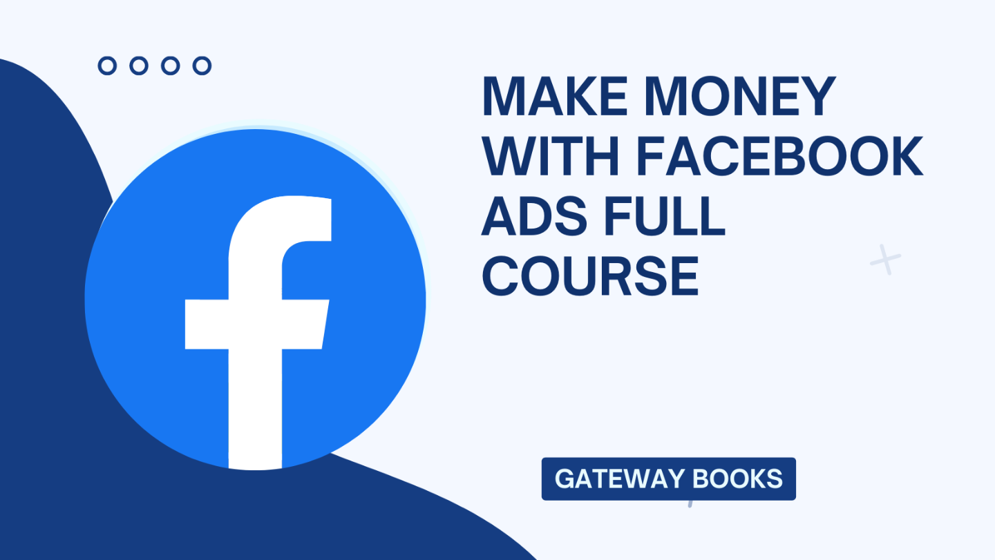 Make Money With Facebook Ads Full Course(WITH SUPPORT)