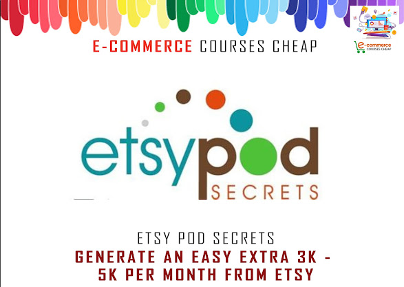 ETSY POD Secrets - Generate An Easy Extra 3K - 5K CHEAP