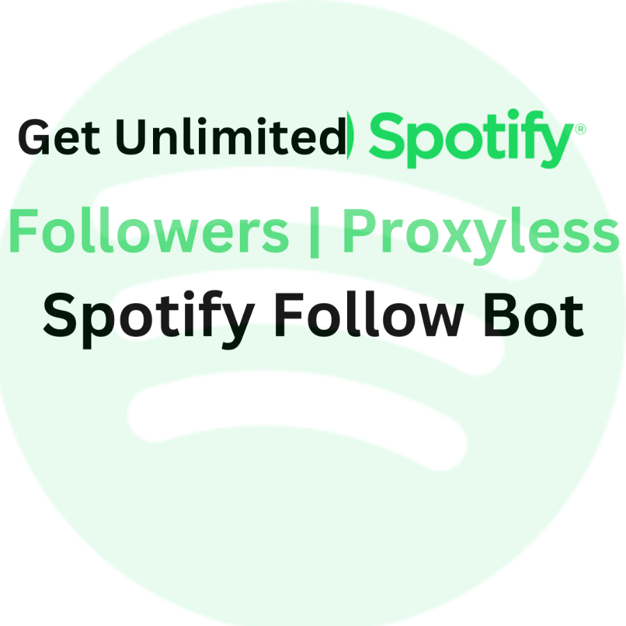 Unlimited Spofify Followers | Proxyless bot