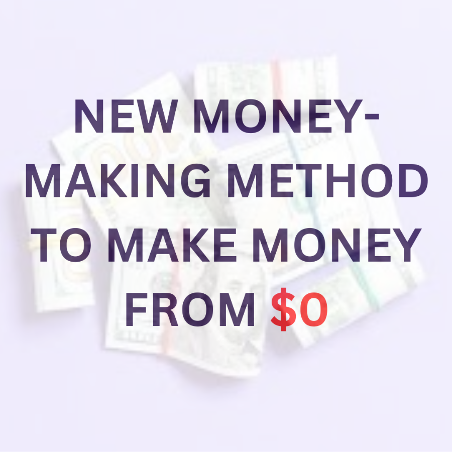 NEW MONEY-MAKING METHOD TO MAKE MONEY FROM 0$