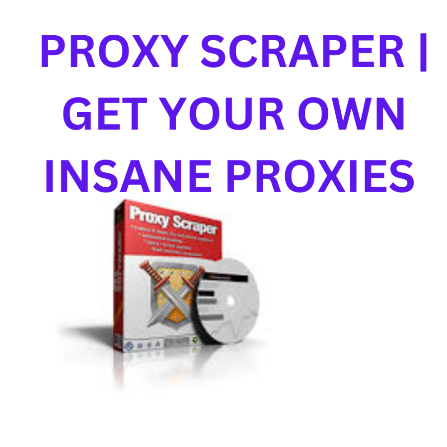 PROXY SCRAPER | GET YOUR OWN INSANE PROXIES.