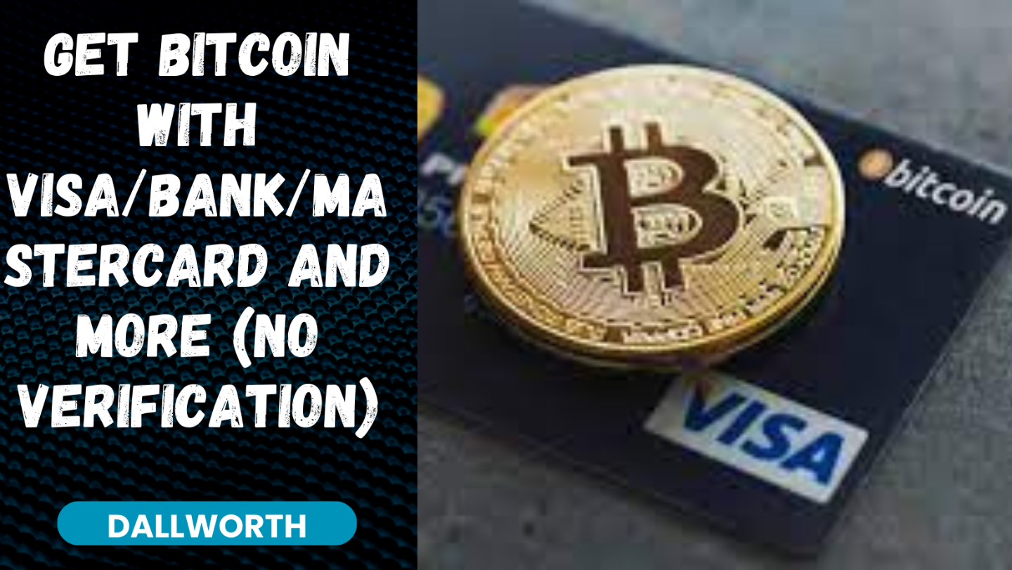 Get Bitcoin WithVisa/Bank/Master Card (No Verification)
