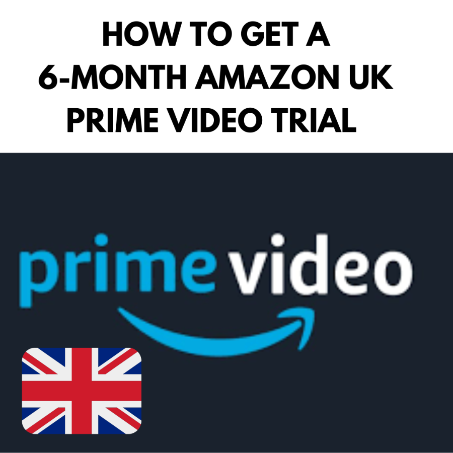 HOW TO GET A 6-MONTH AMAZON UK PRIME TRIAL