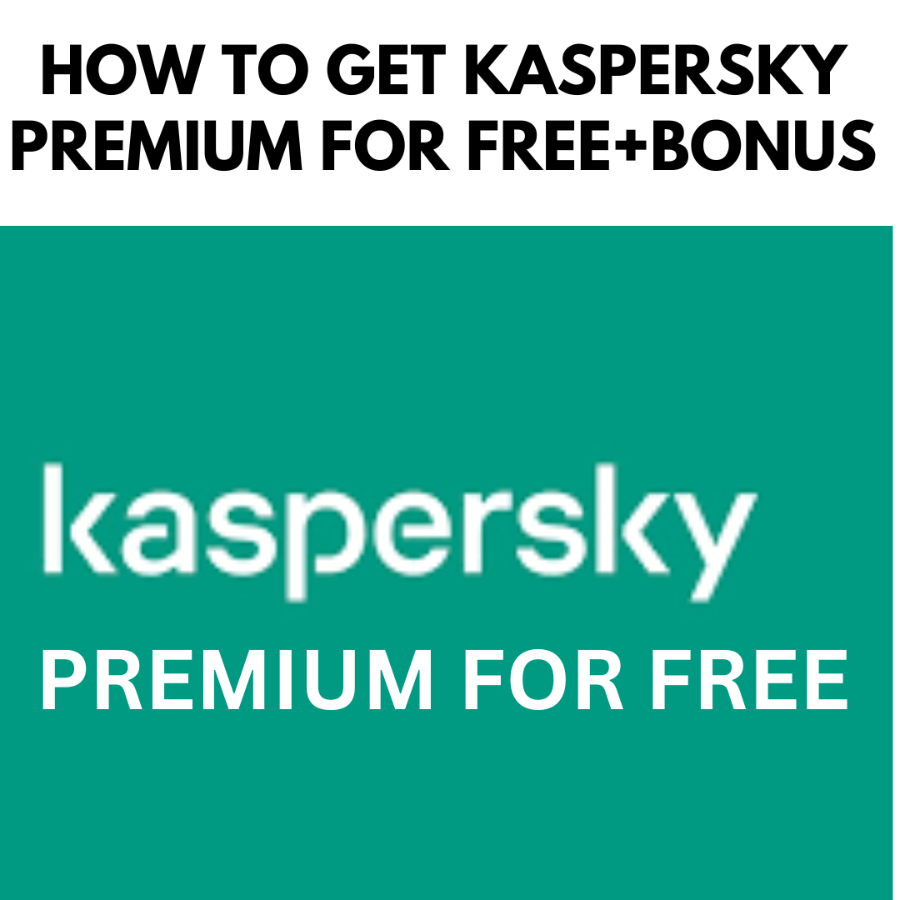 HOW TO GET KASPERSKY PREMIUM FOR FREE+BONUS