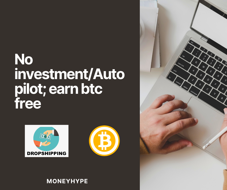 [no invest/autopilot]earn btc free now