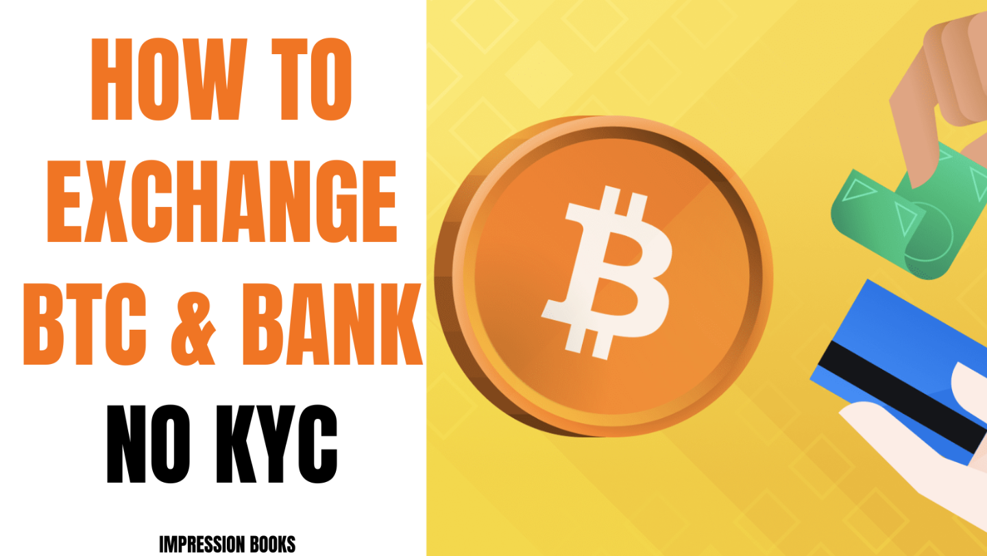 (E-Book) How to Exchange BTC & Bank- No KYC