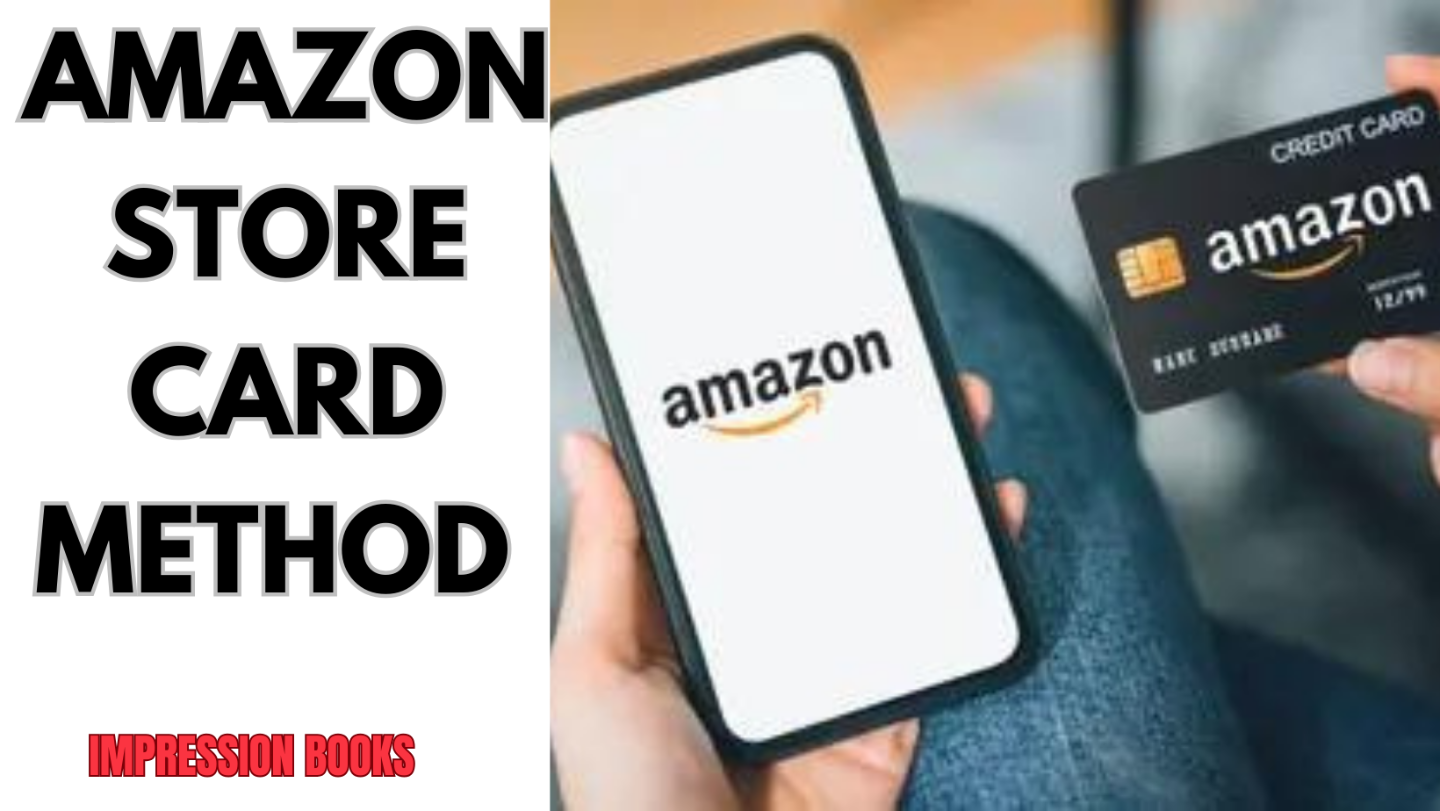 [E-BOOK] AMAZON STORE CARD METHOD!
