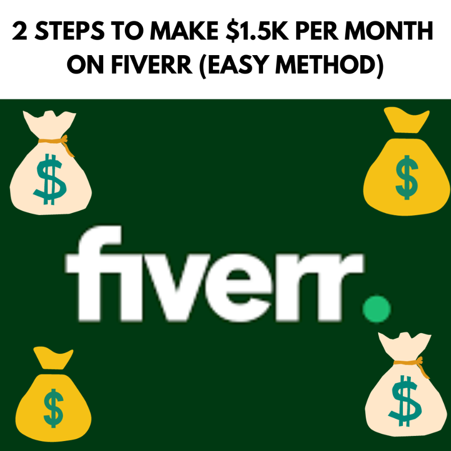 2 STEPS TO MAKE $1.5K PER MONTH  ON FIVERR (EASY METHOD