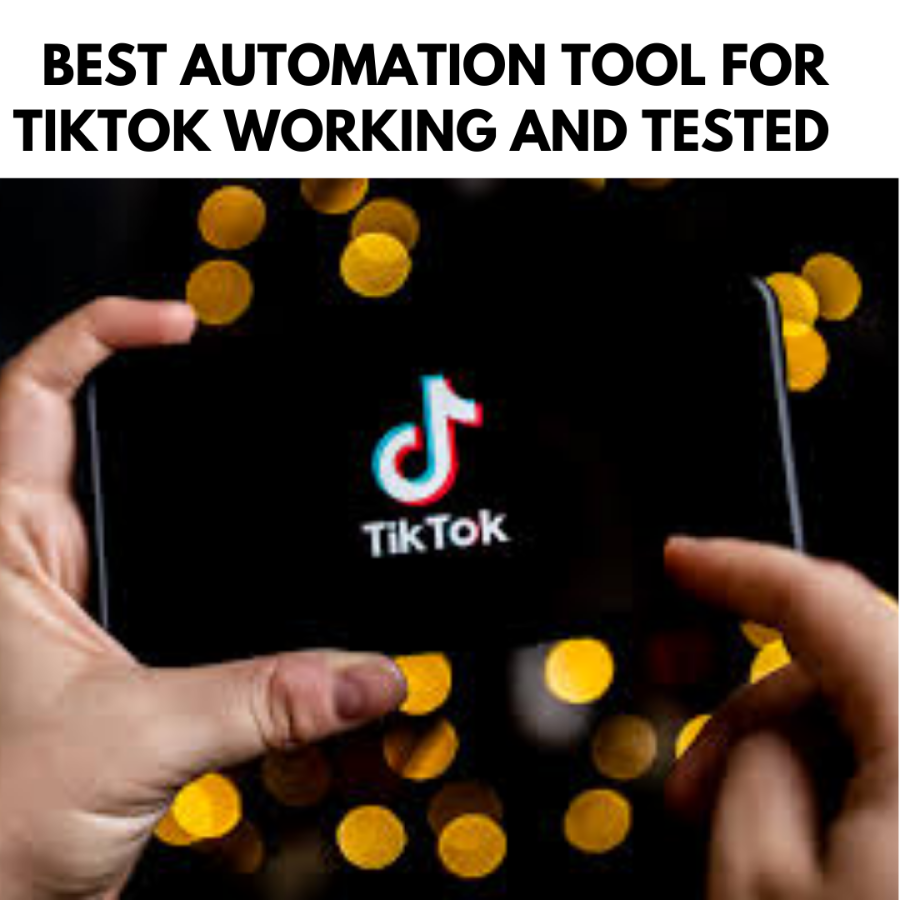 BEST AUTOMATION TOOL FOR TIKTOK WORKING AND TESTED
