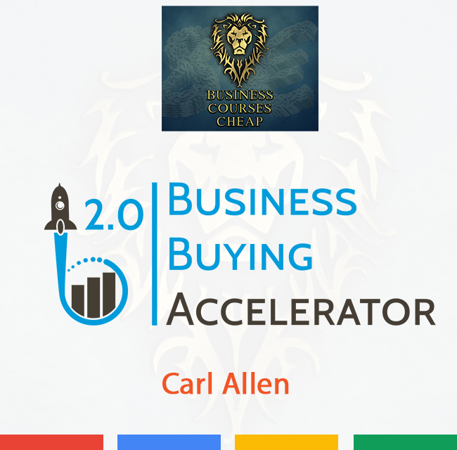 Carl Allen - Business Buying Accelerator 2.0 CHEAP