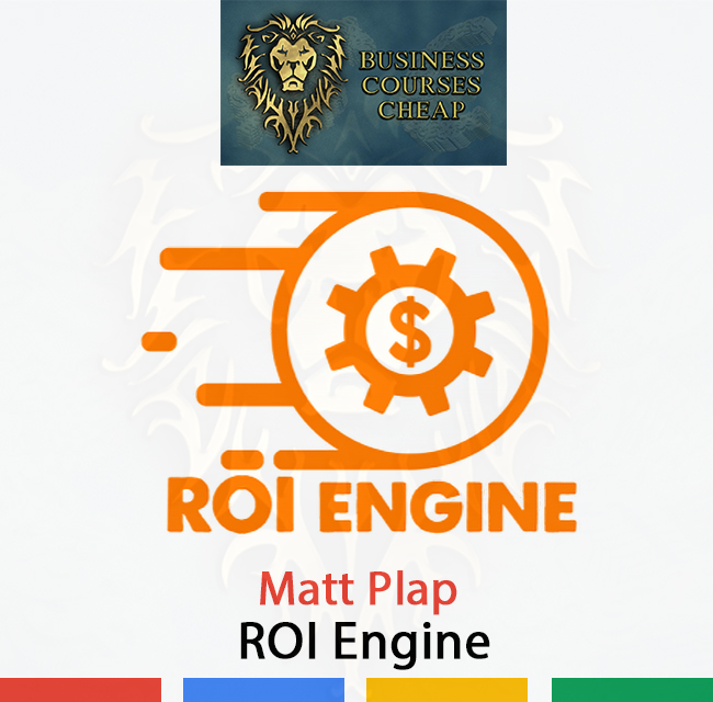 Matt Plap - ROI Engine CHEAP
