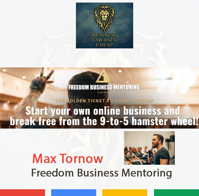 Max Tornow - Freedom Business Mentoring CHEAP