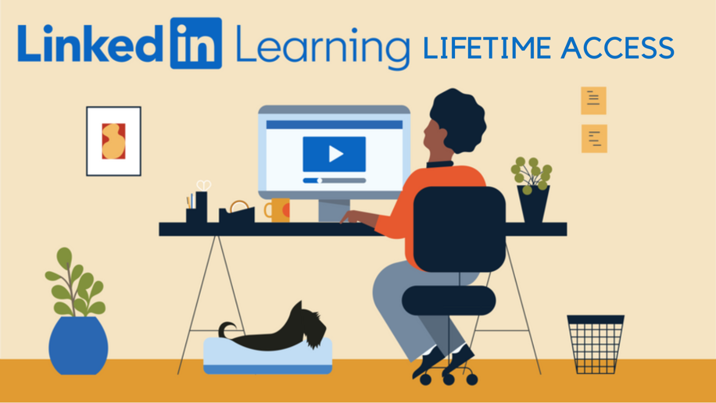 LINKEDIN LEARNING LIFETIME ACCESS FOR EVERYONE
