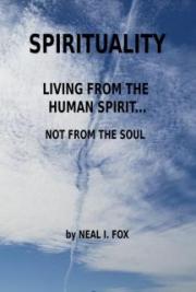 Spirituality: Living From The Human Spirit