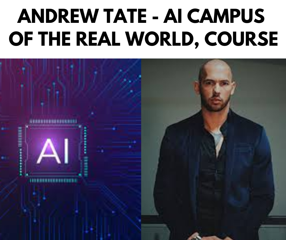 ANDREW TATE - AI CAMPUS  OF THE REAL WORLD, COURSE