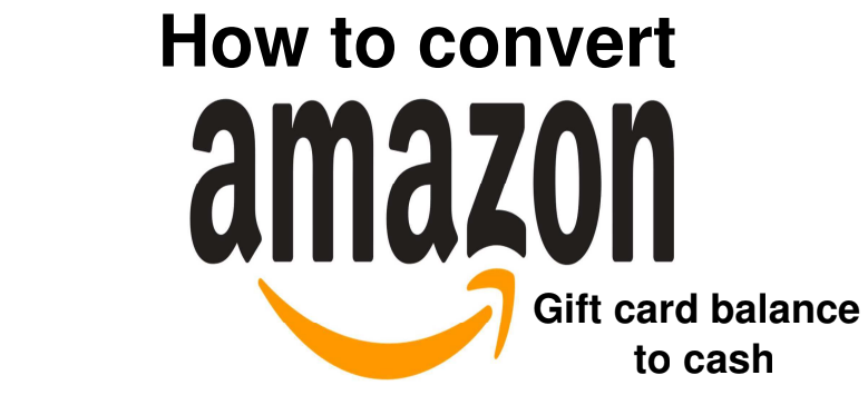 How to convert Amazon gift card balance to cash
