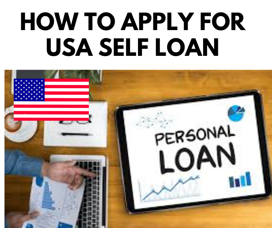 HOW TO APPLY FOR USA SELF LOAN, 2023 WORKING