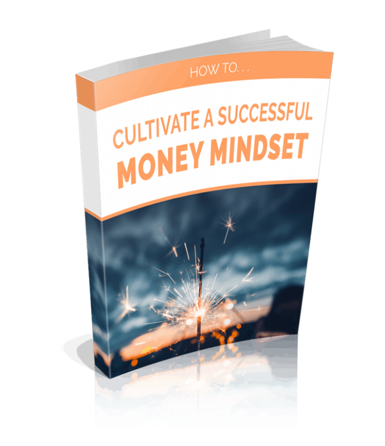 How to Cultivate A Successful Money Mindset