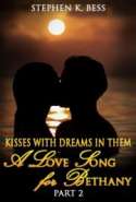 Kisses with Dreams in Them A Love Song for Bethany Par