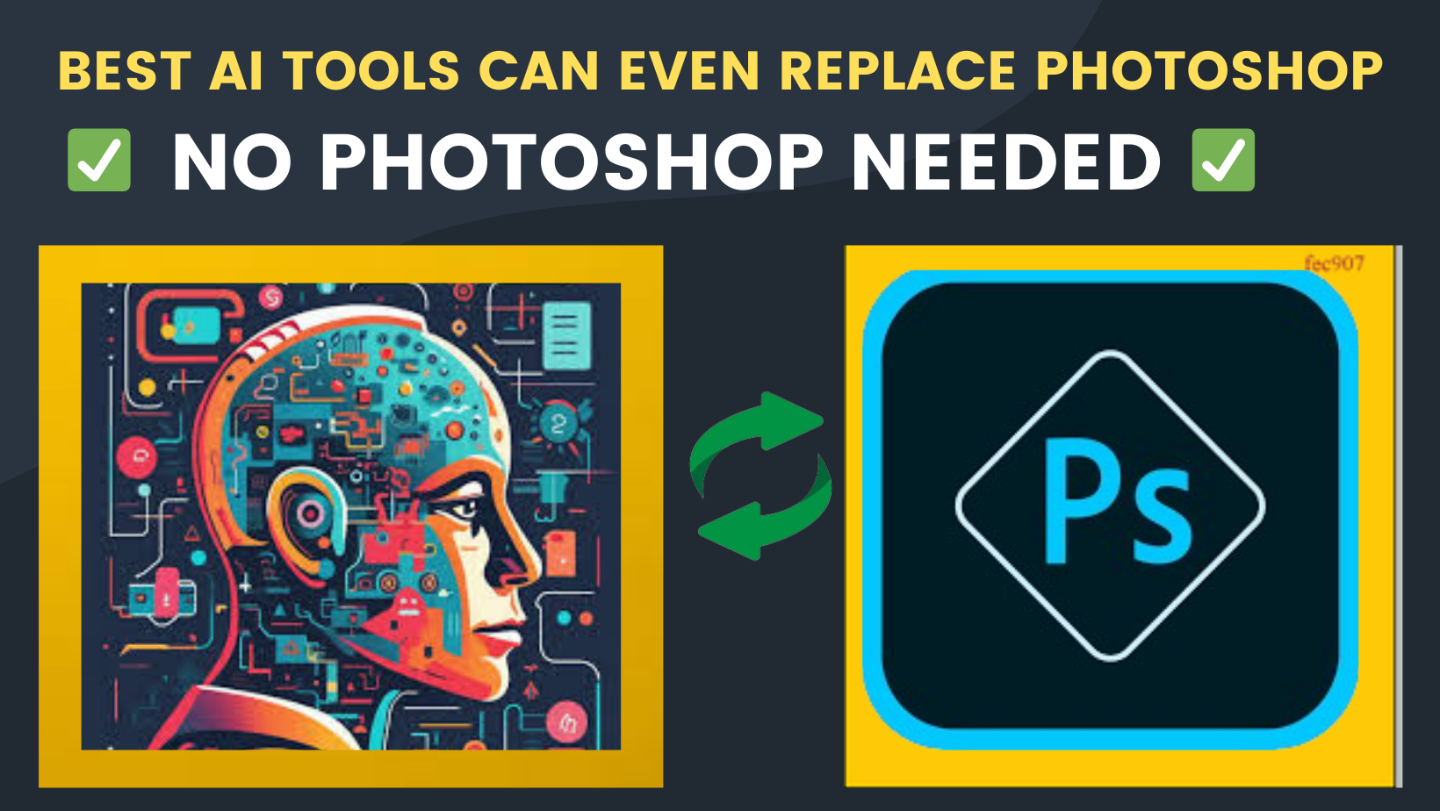 BEST AI TOOLS CAN EVEN REPLACE PHOTOSHOP