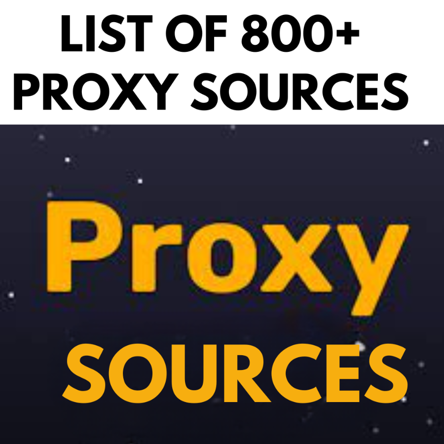 LIST OF 800+ PROXY SOURCES , UPDATED AND WORKING