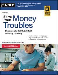 Solve Your Money Troubles - Strategies to Get Out of De