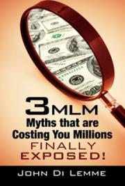 MLM Myths that are Costing You Millions Finally Exposed