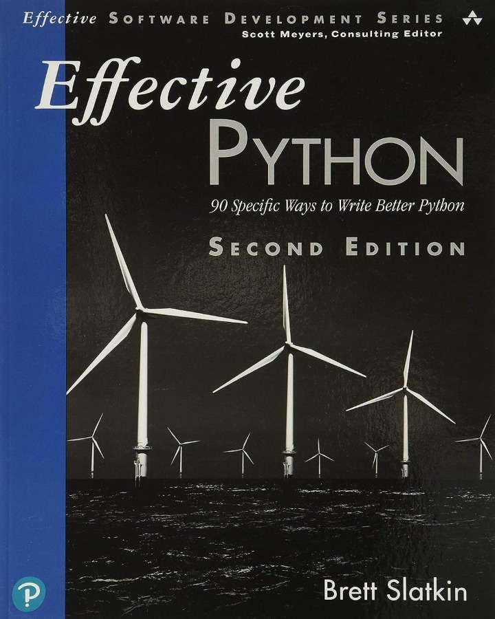 Effective Python: 90 Specific Ways to Write Better Pyth