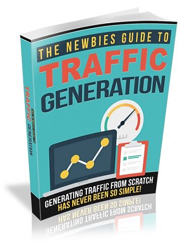 The Newbies Guide To Traffic Generation