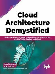 Cloud Architecture Demystified.Understand how to design