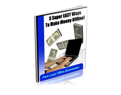 5 SUPER EASY WAYS TO MAKE MONEY OFFLINE