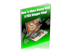 HOW TO MAKE MONEY ONLINE WITH A BLOGGER BLOG