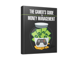 THE GAMER's GUIDE TO MONEY MANAGEMENT