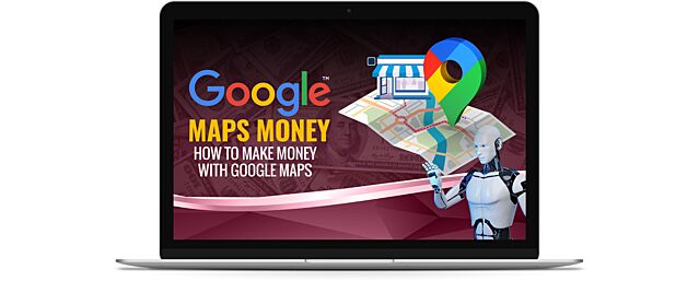 How to make your first $100 with Google maps